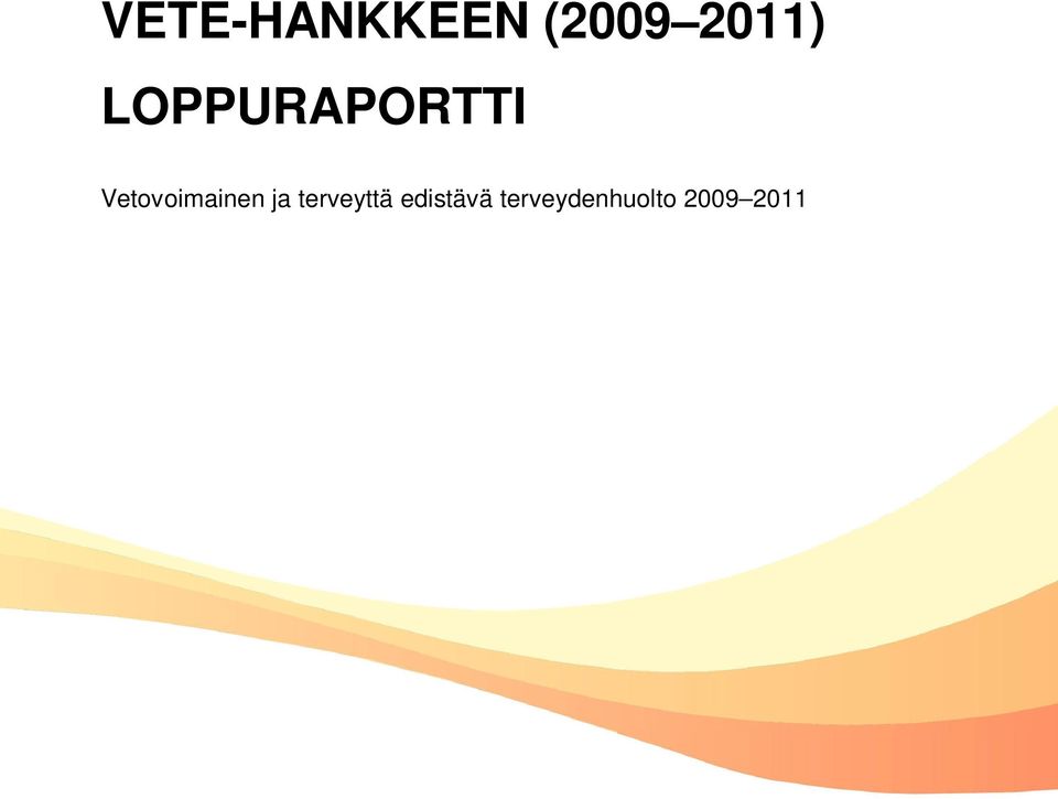 Vetovoimainen ja