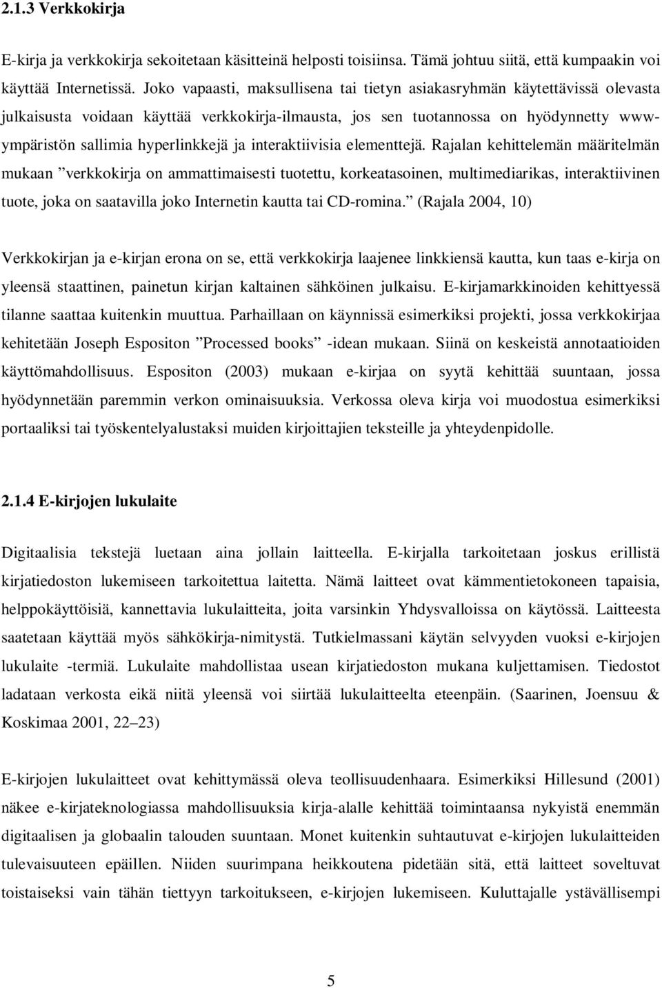 ja interaktiivisia elementtejä.
