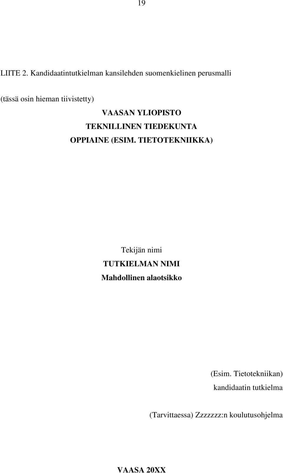 tiivistetty) VAASAN YLIOPISTO TEKNILLINEN TIEDEKUNTA OPPIAINE (ESIM.