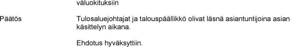 talouspäällikkö olivat läsnä