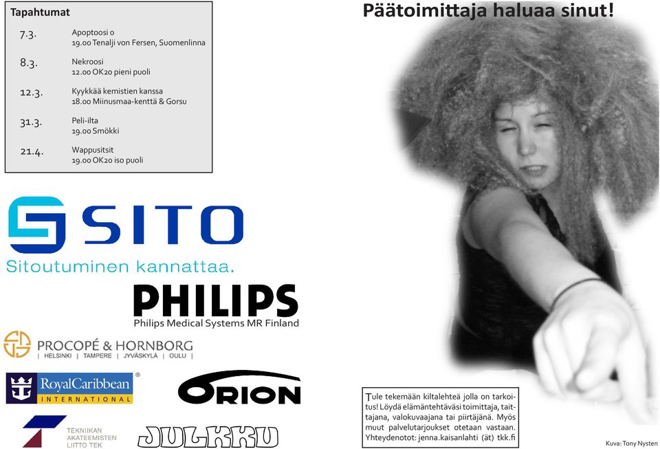 Wappusitsit 19.00 OK20 iso puoli Philips Medical Systems MR Finland Tule tekemään kiltalehteä jolla on tarkoitus!