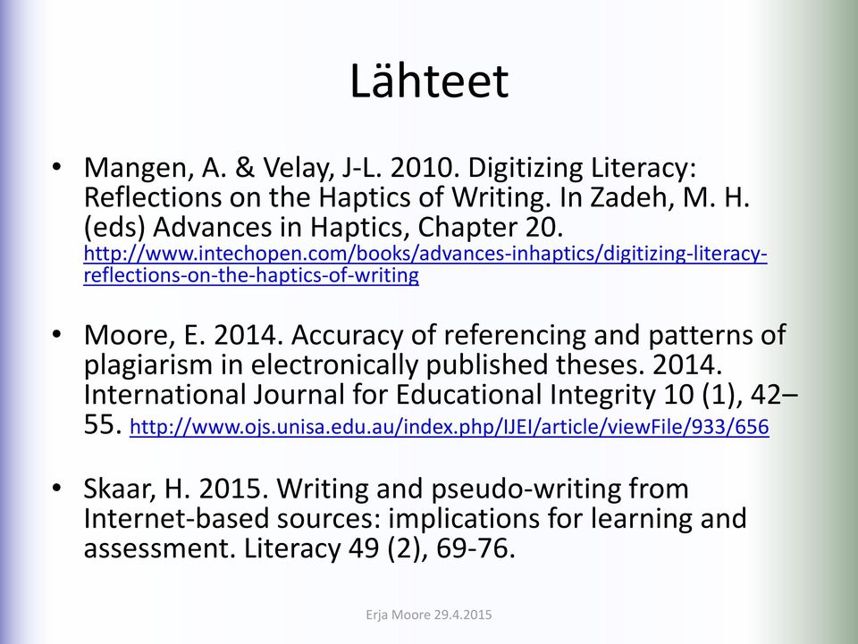 Accuracy of referencing and patterns of plagiarism in electronically published theses. 2014. International Journal for Educational Integrity 10 (1), 42 55.
