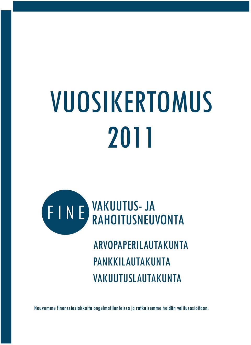 Neuvomme finanssiasiakkaita