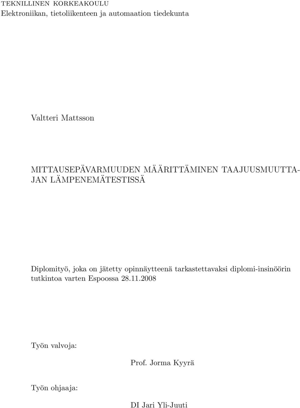 LÄMPENEMÄTESTISSÄ Diplomityö, joka on jätetty opinnäytteenä tarkastettavaksi