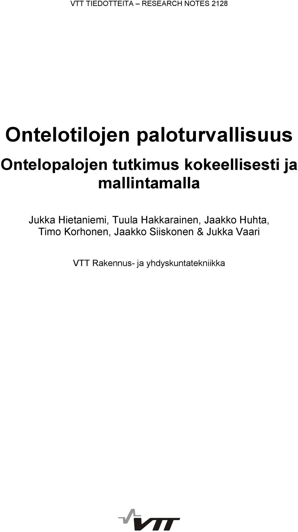mallintamalla Jukka Hietaniemi, Tuula Hakkarainen, Jaakko