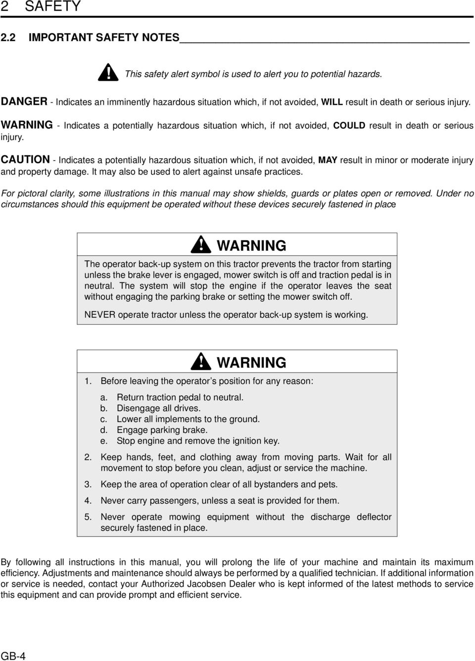 WARNING - Indicates a potentially hazardous situation which, if not avoided, COULD result in death or serious injury.