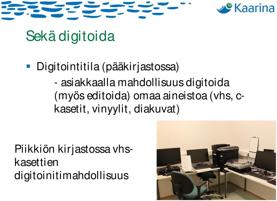 omaa aineistoa (vhs, c kasetit, vinyylit, diakuvat)