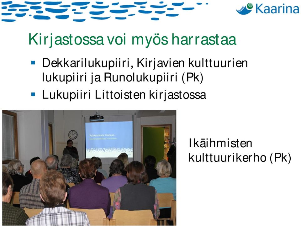 lukupiiri ja Runolukupiiri (Pk) Lukupiiri