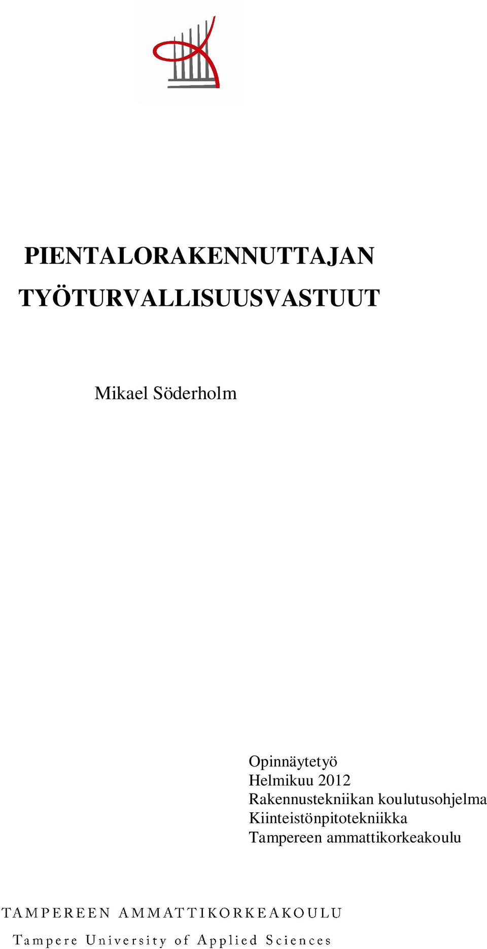 Opinnäytetyö Helmikuu 2012