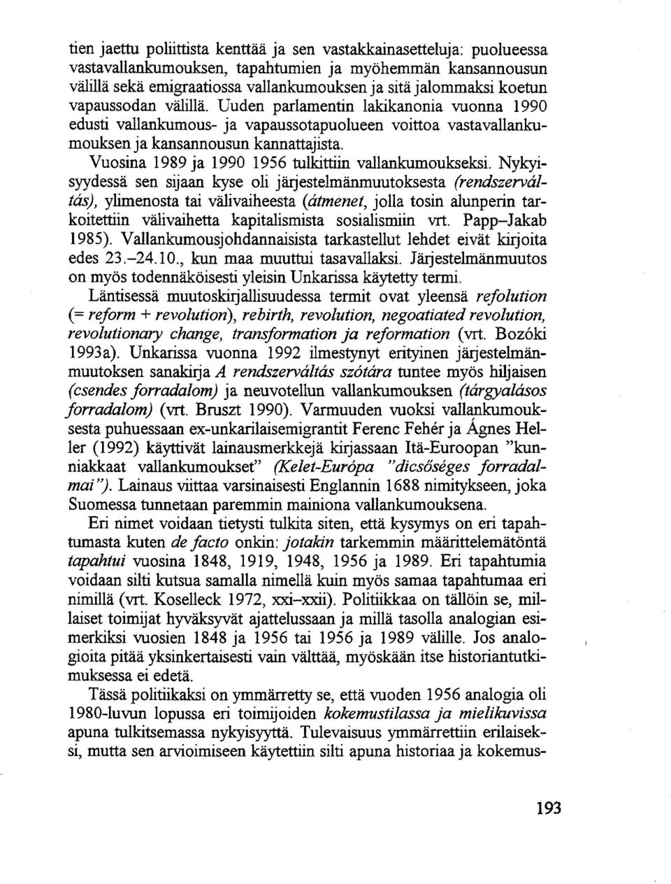 Vuosina 1989 ja 1990 1956 tulkittiin vallankumoukseksi.