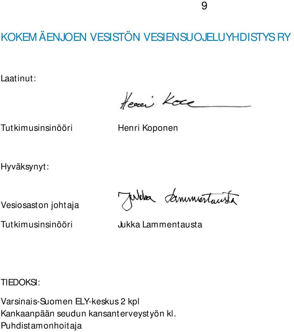 Tutkimusinsinööri Jukka Lammentausta TIEDOKSI: Varsinais-Suomen
