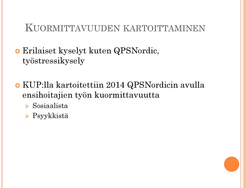 KUP:lla kartoitettiin 2014 QPSNordicin avulla