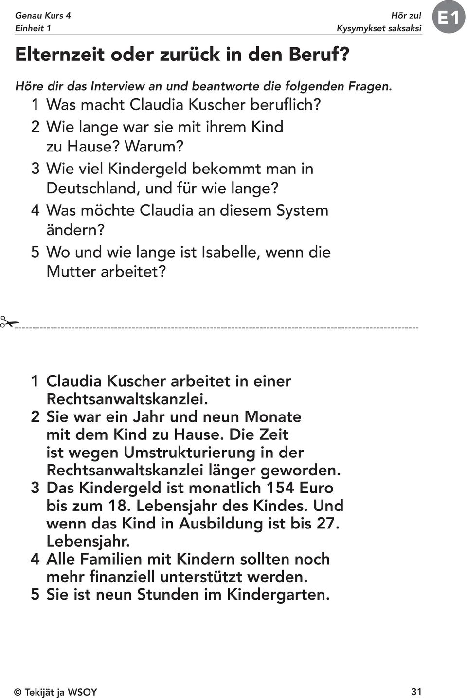 5 Wo und wie lange ist Isabelle, wenn die Mutter arbeitet?