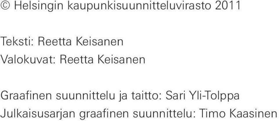 Keisanen Graafinen suunnittelu ja taitto: Sari