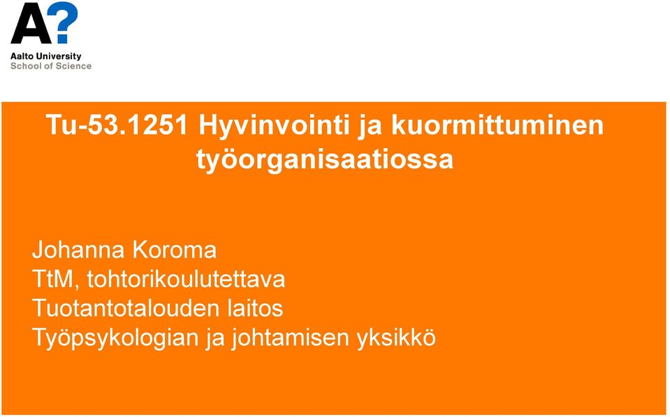 työorganisaatiossa Johanna Koroma TtM,