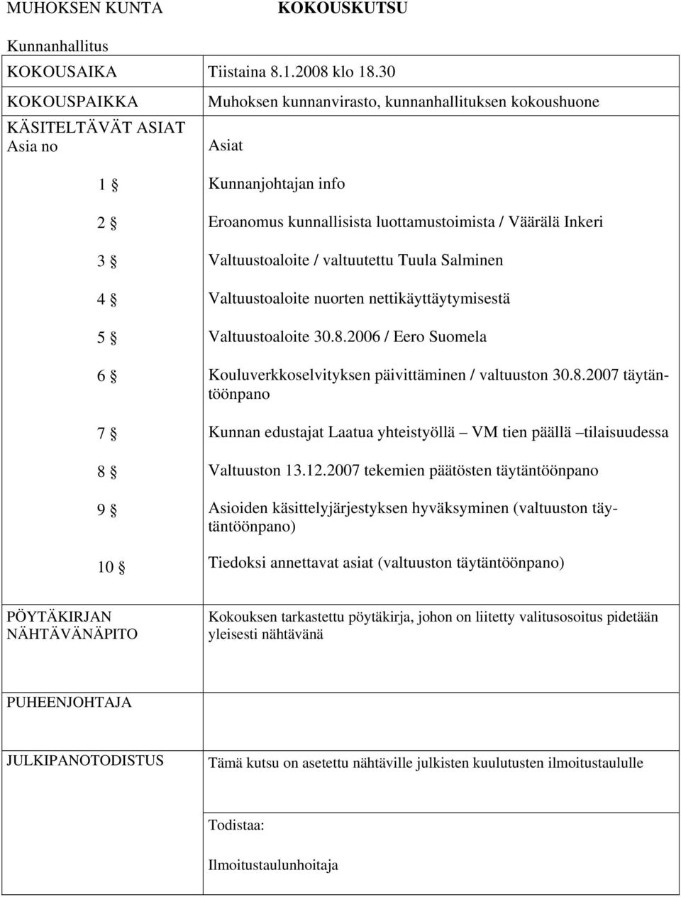 Inkeri Valtuustoaloite / valtuutettu Tuula Salminen Valtuustoaloite nuorten nettikäyttäytymisestä Valtuustoaloite 30.8.