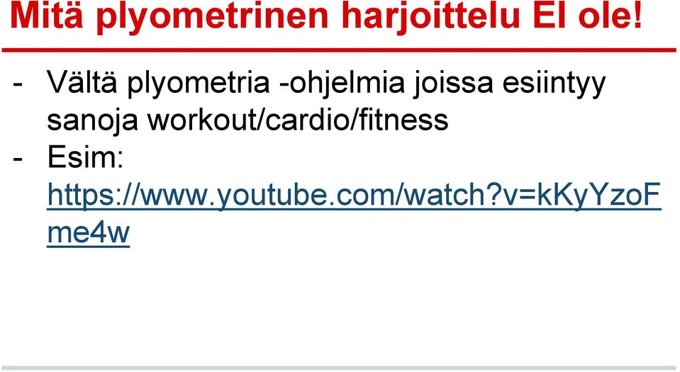 esiintyy sanoja workout/cardio/fitness -