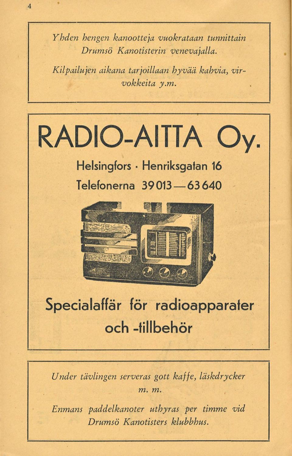 RADIO-AITTA Oy Helsingfors 16 Telefonerna 39013 63640 Specialaffär för radioapparater och