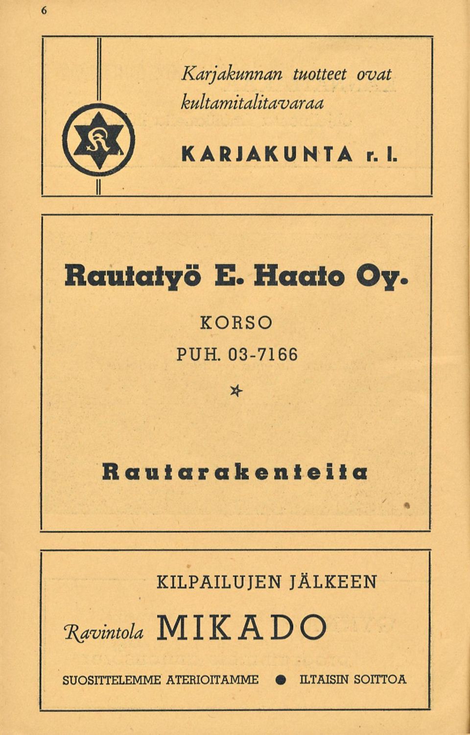 03-7166 * Rautarakenteita Ravintola KILPAILUJEN