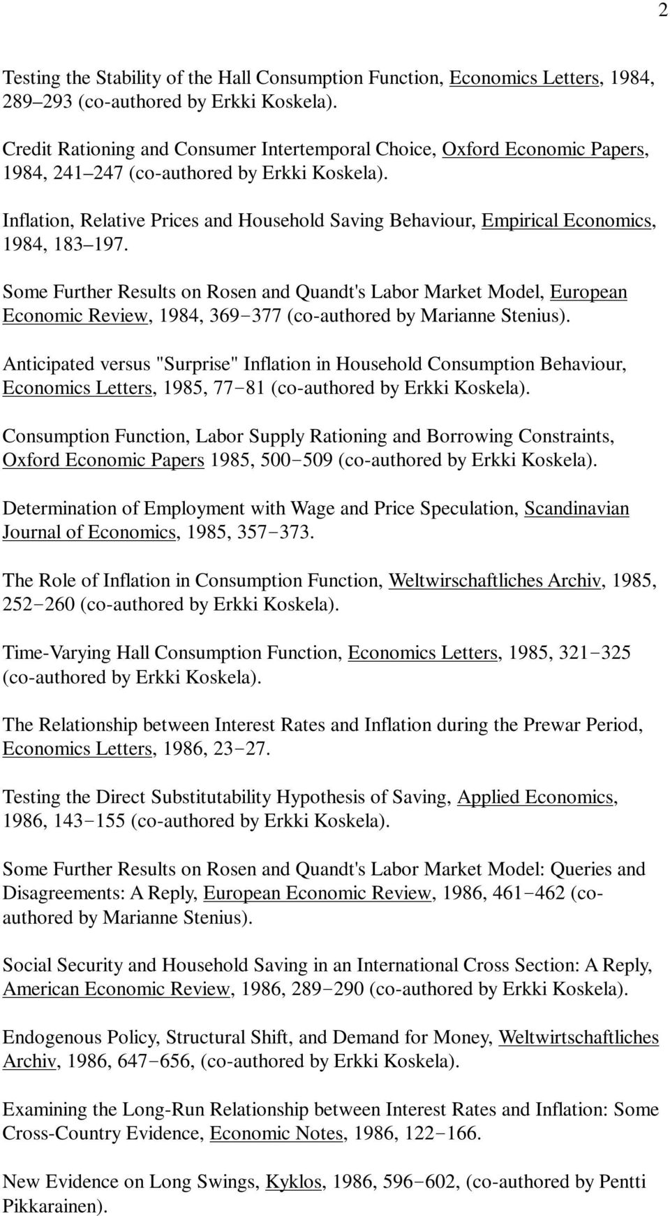 Inflation, Relative Prices and Household Saving Behaviour, Empirical Economics, 1984, 183 197.