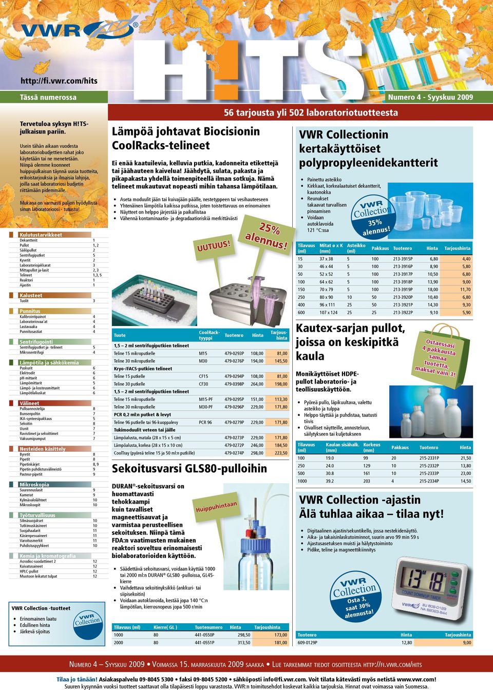 Mukana on varmasti paljon hyödyllistä sinun laboratorioosi - tutustu!