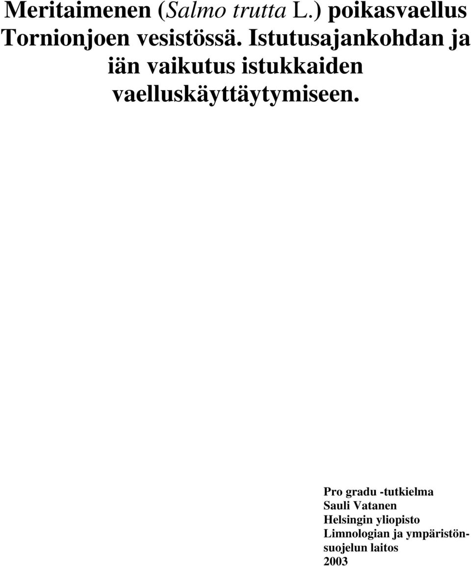 Istutusajankohdan ja iän vaikutus istukkaiden