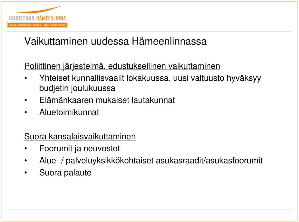 joulukuussa Elämänkaaren mukaiset lautakunnat Aluetoimikunnat Suora
