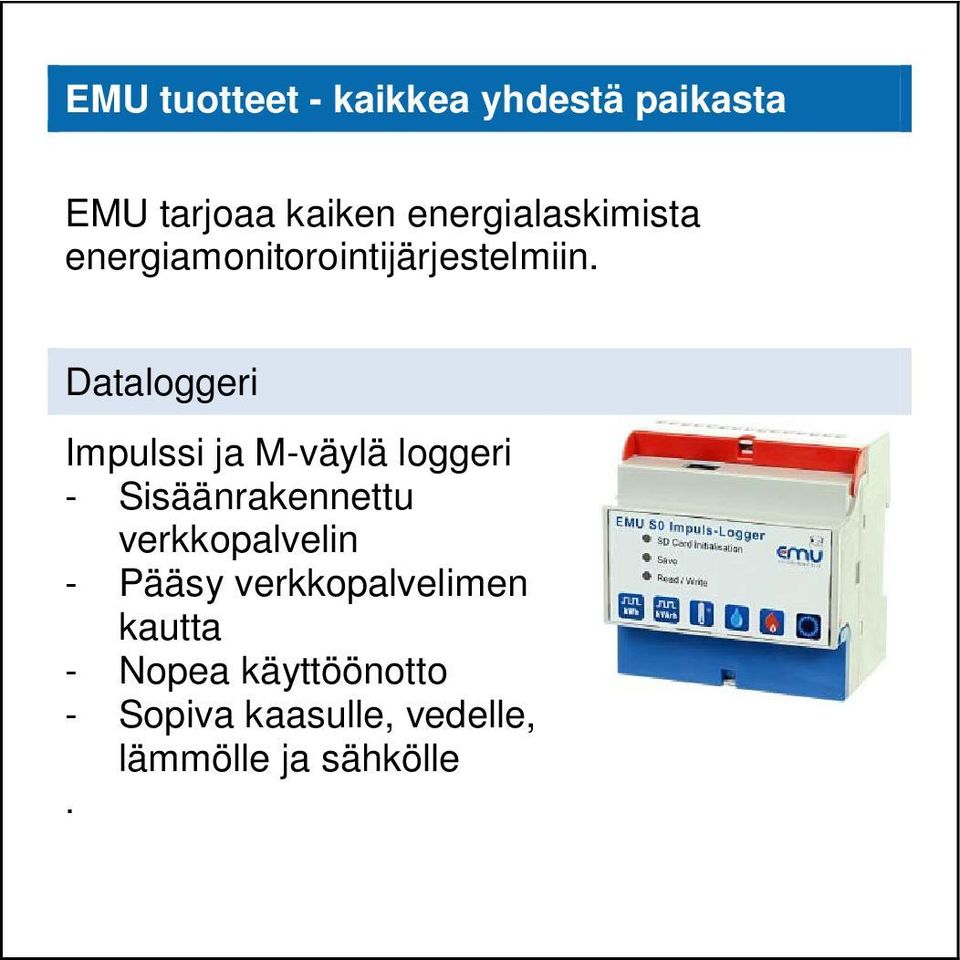 Dataloggeri Impulssi ja M-väylä loggeri - Sisäänrakennettu