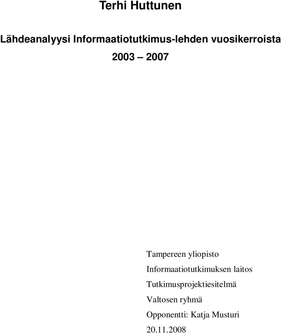 Tampereen yliopisto Informaatiotutkimuksen laitos