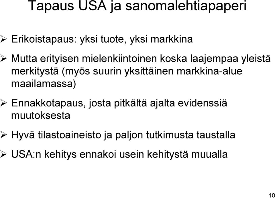 markkina-alue maailamassa) Ennakkotapaus, josta pitkältä ajalta evidenssiä muutoksesta