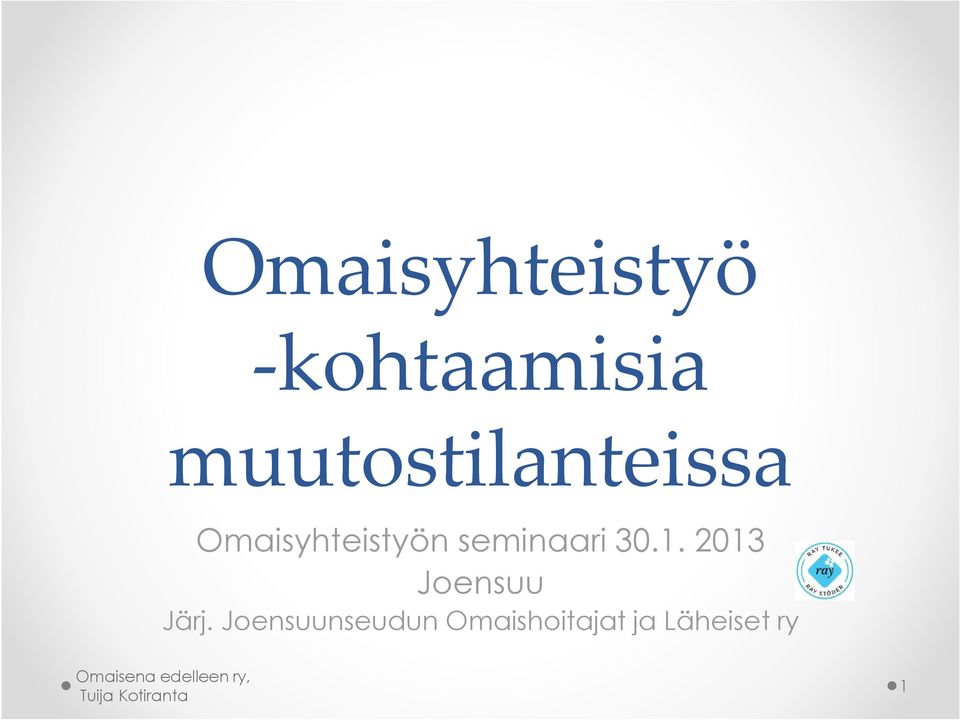 seminaari 30.1. 2013 Jensuu Järj.