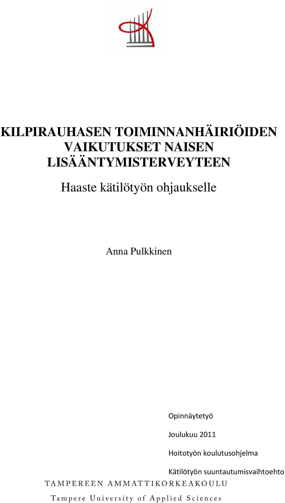 ohjaukselle Anna Pulkkinen Opinnäytetyö Joulukuu