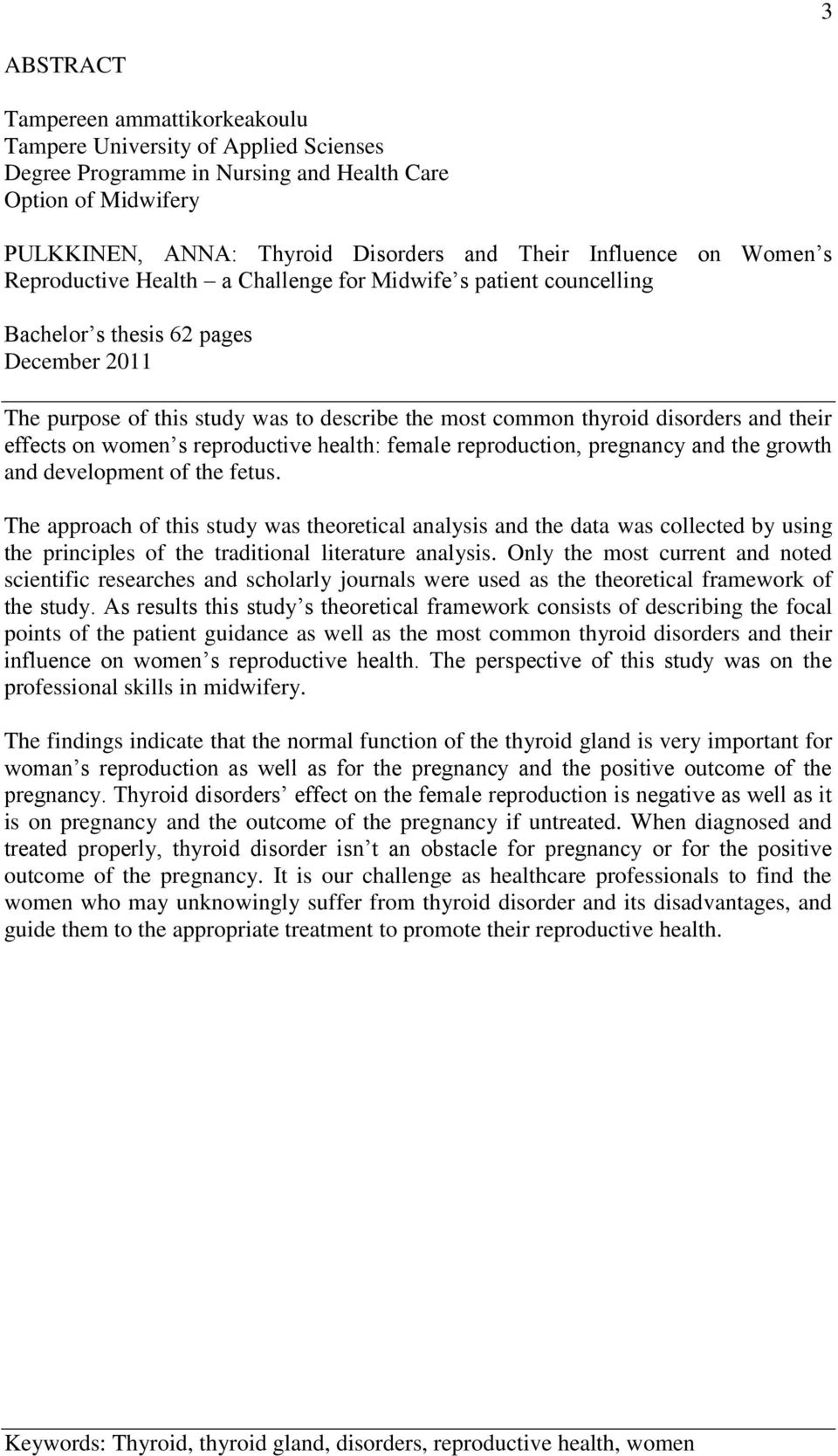 their effects on women s reproductive health: female reproduction, pregnancy and the growth and development of the fetus.