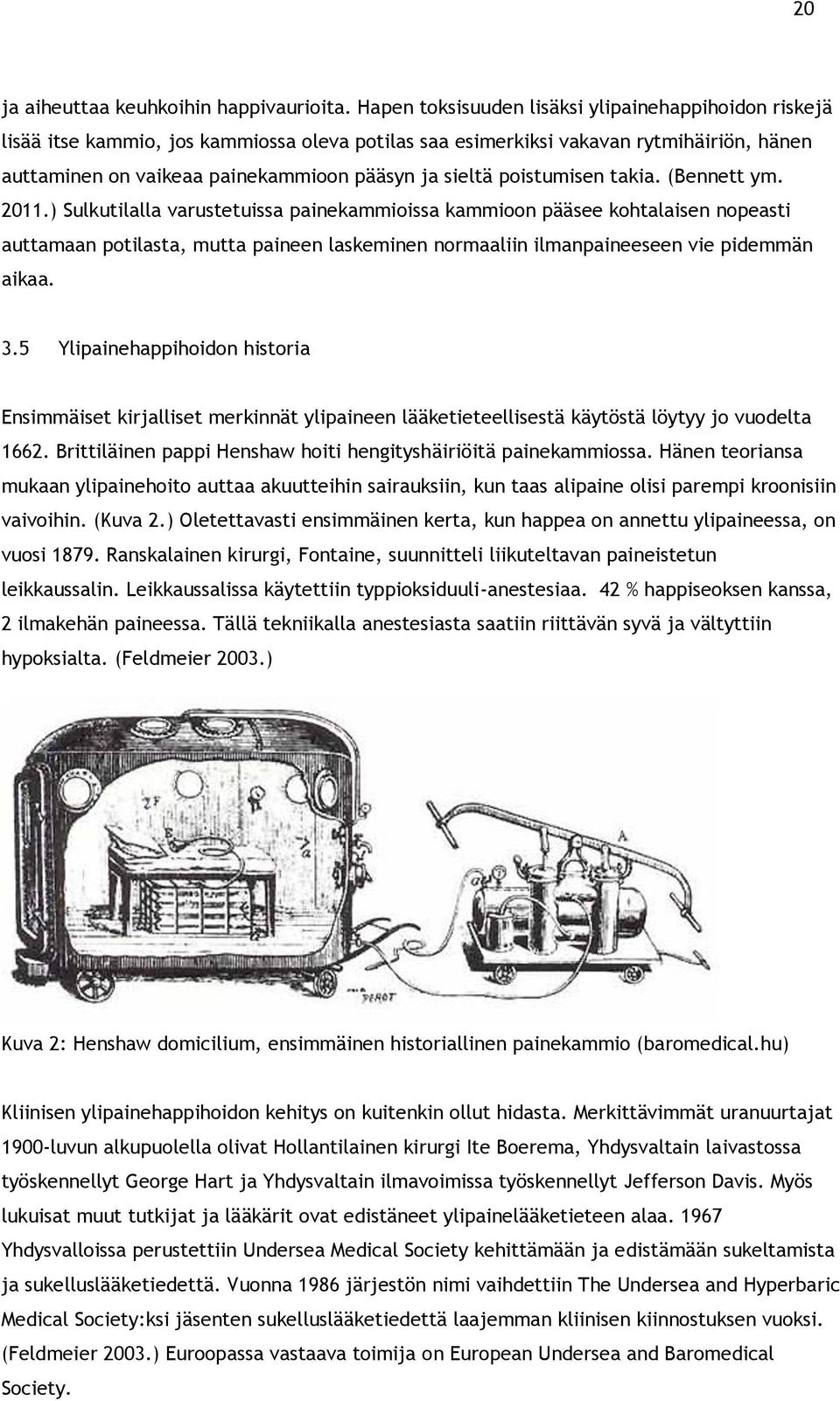 poistumisen takia. (Bennett ym. 2011.