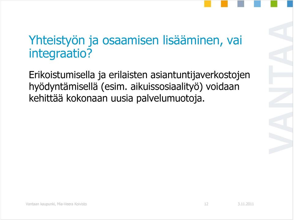hyödyntämisellä (esim.