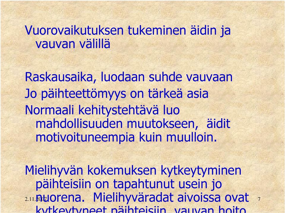 motivoituneempia kuin muulloin.