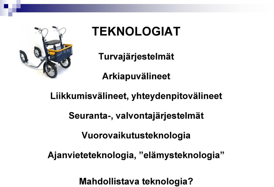 valvontajärjestelmät Vuorovaikutusteknologia