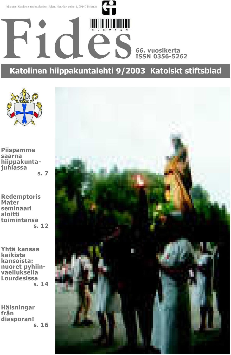 hiippakuntajuhlassa s. 7 Redemptoris Mater seminaari aloitti toimintansa s.