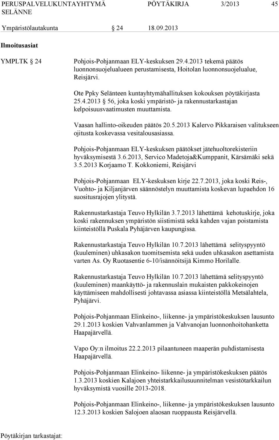 Pohjois-Pohjanmaan ELY-keskuksen päätökset jätehuoltorekisteriin hyväksymisestä 3.6.2013, Servico Madetoja&Kumppanit, Kärsämäki sekä 3.5.2013 Korjaamo T.