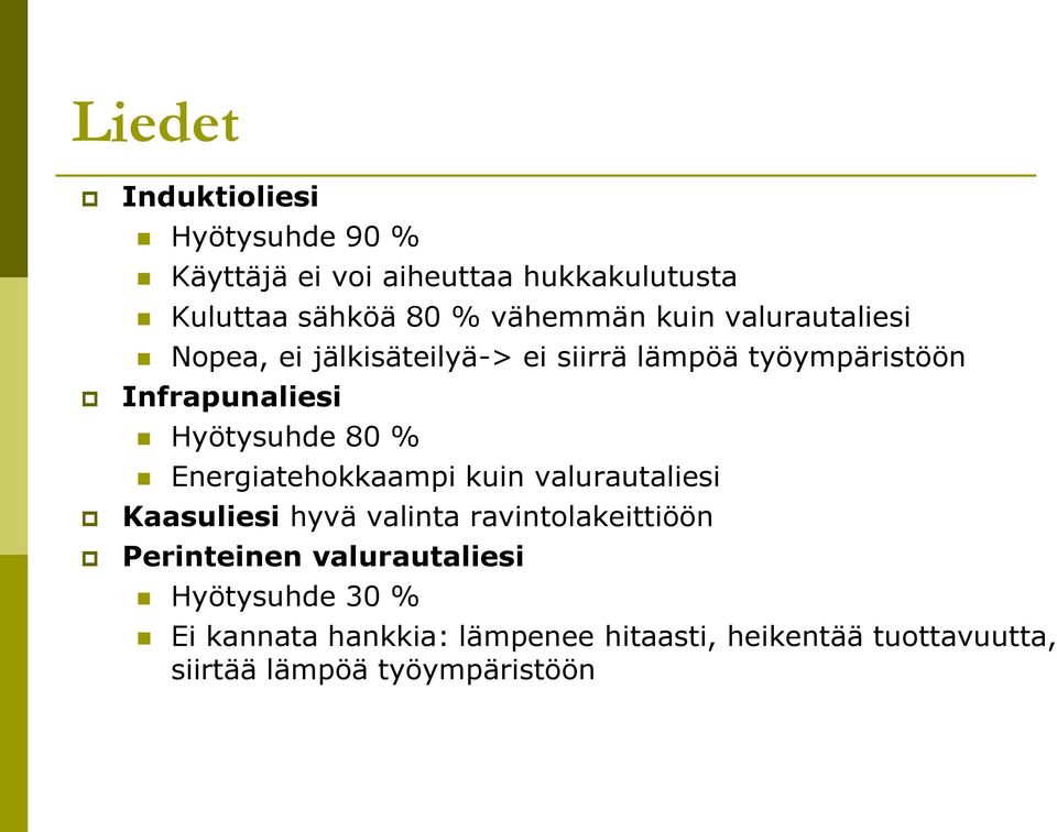 Energiatehokkaampi kuin valurautaliesi Kaasuliesi hyvä valinta ravintolakeittiöön Perinteinen valurautaliesi