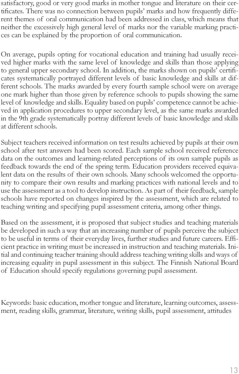 marks nor the variable marking practices can be explained by the proportion of oral communication.