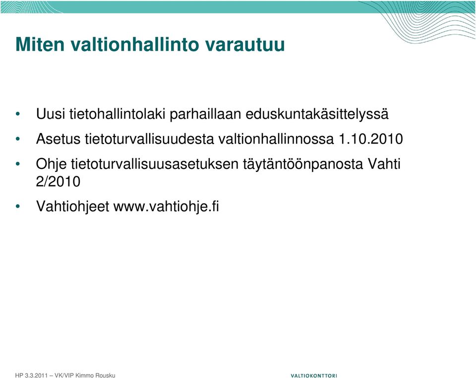 tietoturvallisuudesta valtionhallinnossa 1.10.