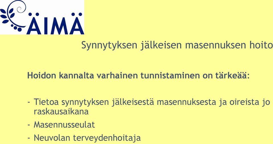 Tietoa synnytyksen jälkeisestä masennuksesta ja
