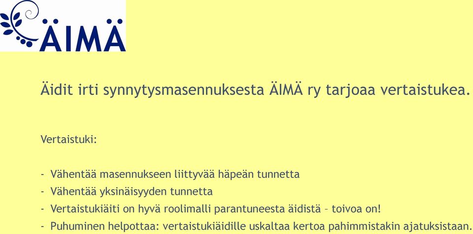 yksinäisyyden tunnetta - Vertaistukiäiti on hyvä roolimalli parantuneesta