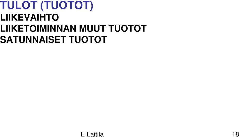 LIIKETOIMINNAN MUUT