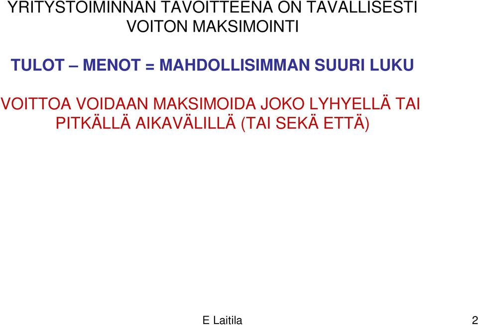 SUURI LUKU VOITTOA VOIDAAN MAKSIMOIDA JOKO