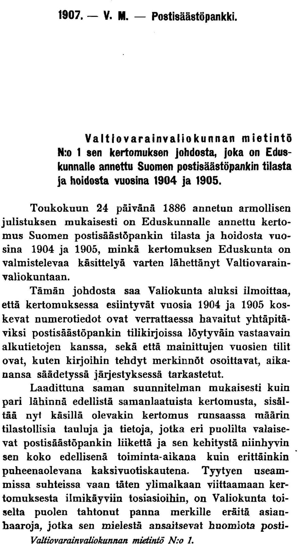 valmistelevaa käsittelyä varten lähettänyt Valtiovarainvaliokuntaan.