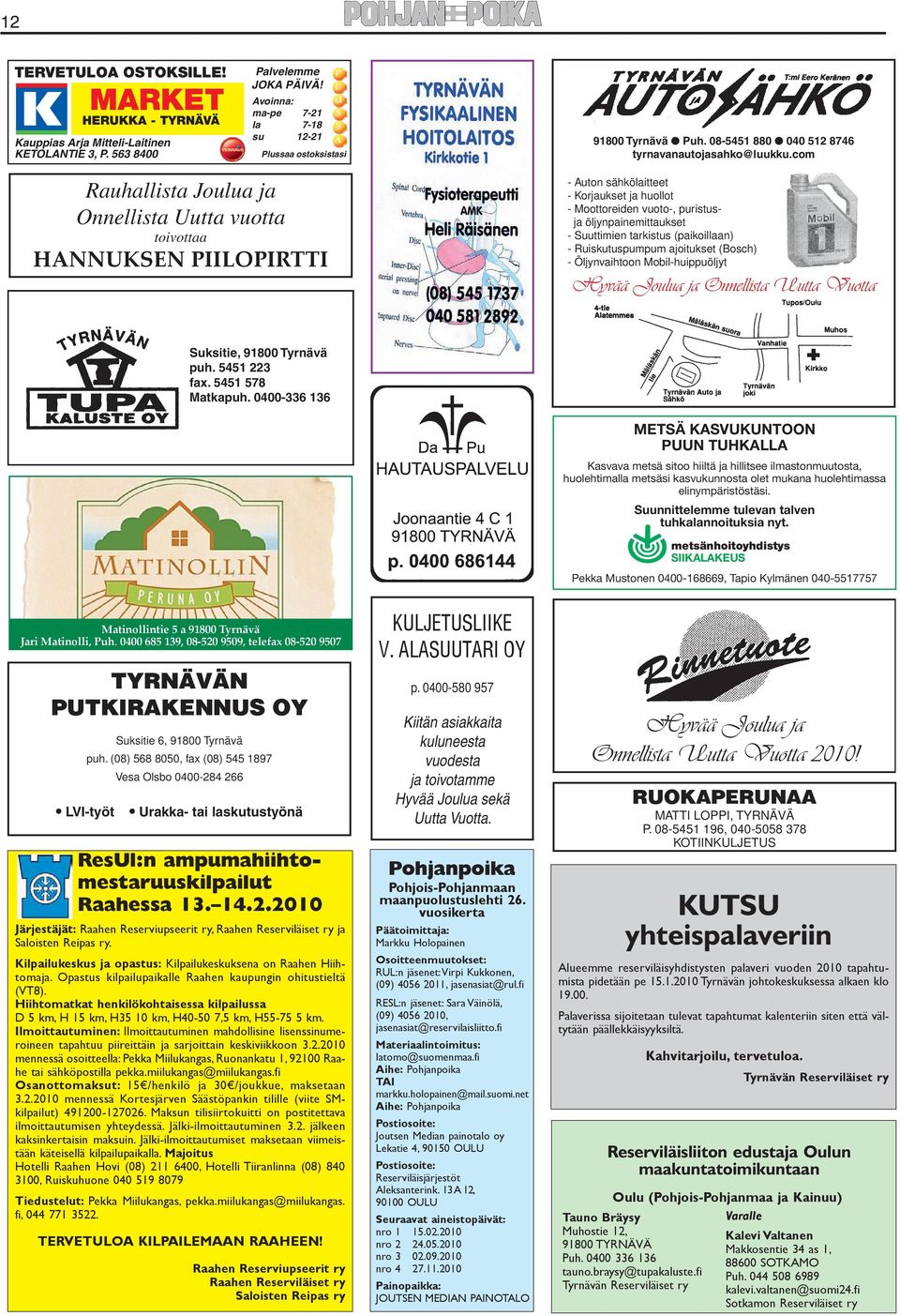 com Rauhallista Joulua ja Onnellista Uutta vuotta toivottaa HANNUKSEN PIILOPIRTTI - Auton sähkölaitteet - Korjaukset ja huollot - Moottoreiden vuoto-, puristusja öljynpainemittaukset - Suuttimien