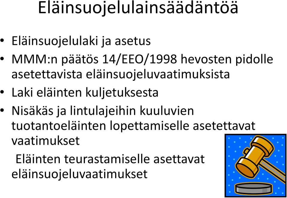 kuljetuksesta Nisäkäs ja lintulajeihin kuuluvien tuotantoeläinten