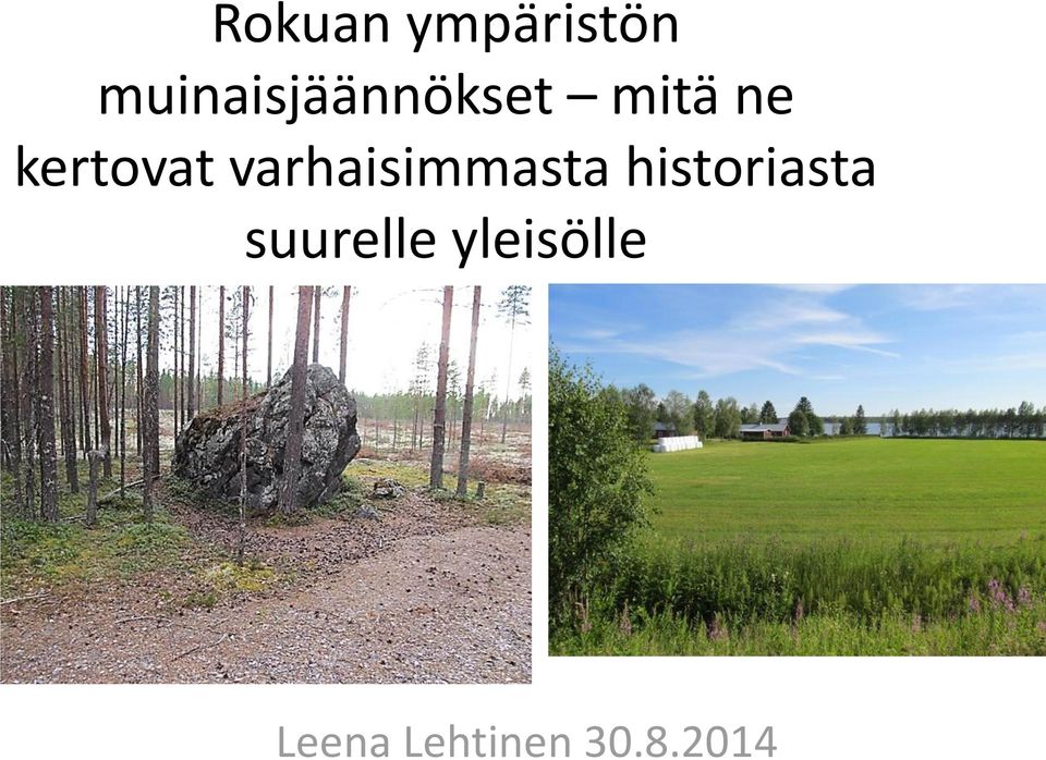 kertovat varhaisimmasta